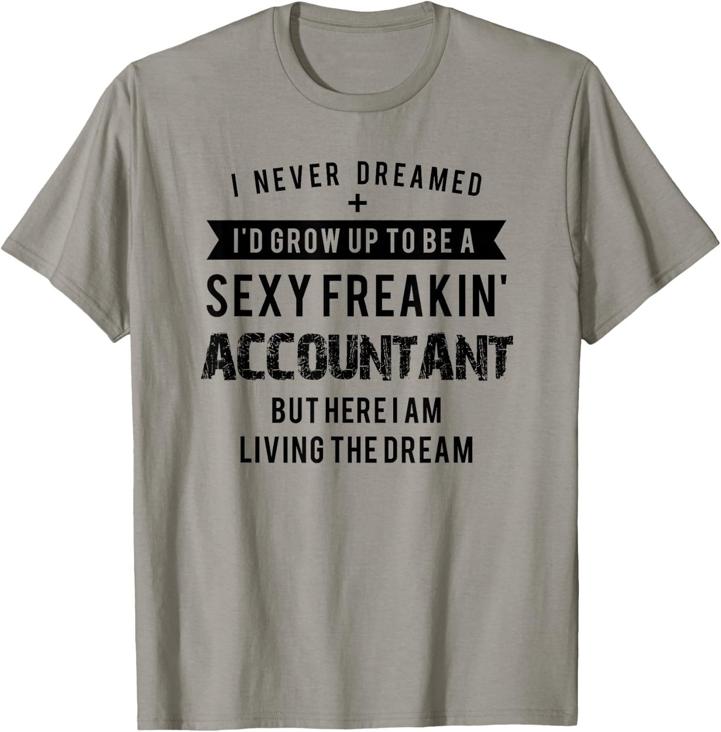 Accountant Graduation Funny Shirt for Future Accountant Gift T-Shirt - T-Shirt | Sand