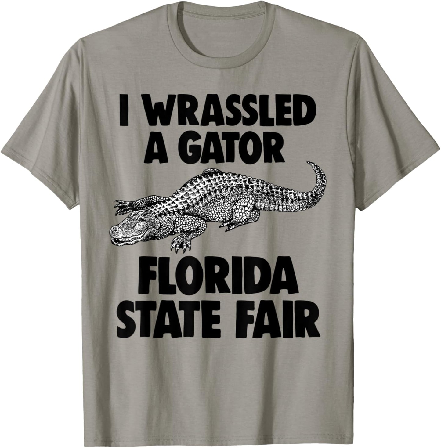 I Wrassled A Gator Funny Florida Alligator Wrestling T-Shirt - T-Shirt | Sand