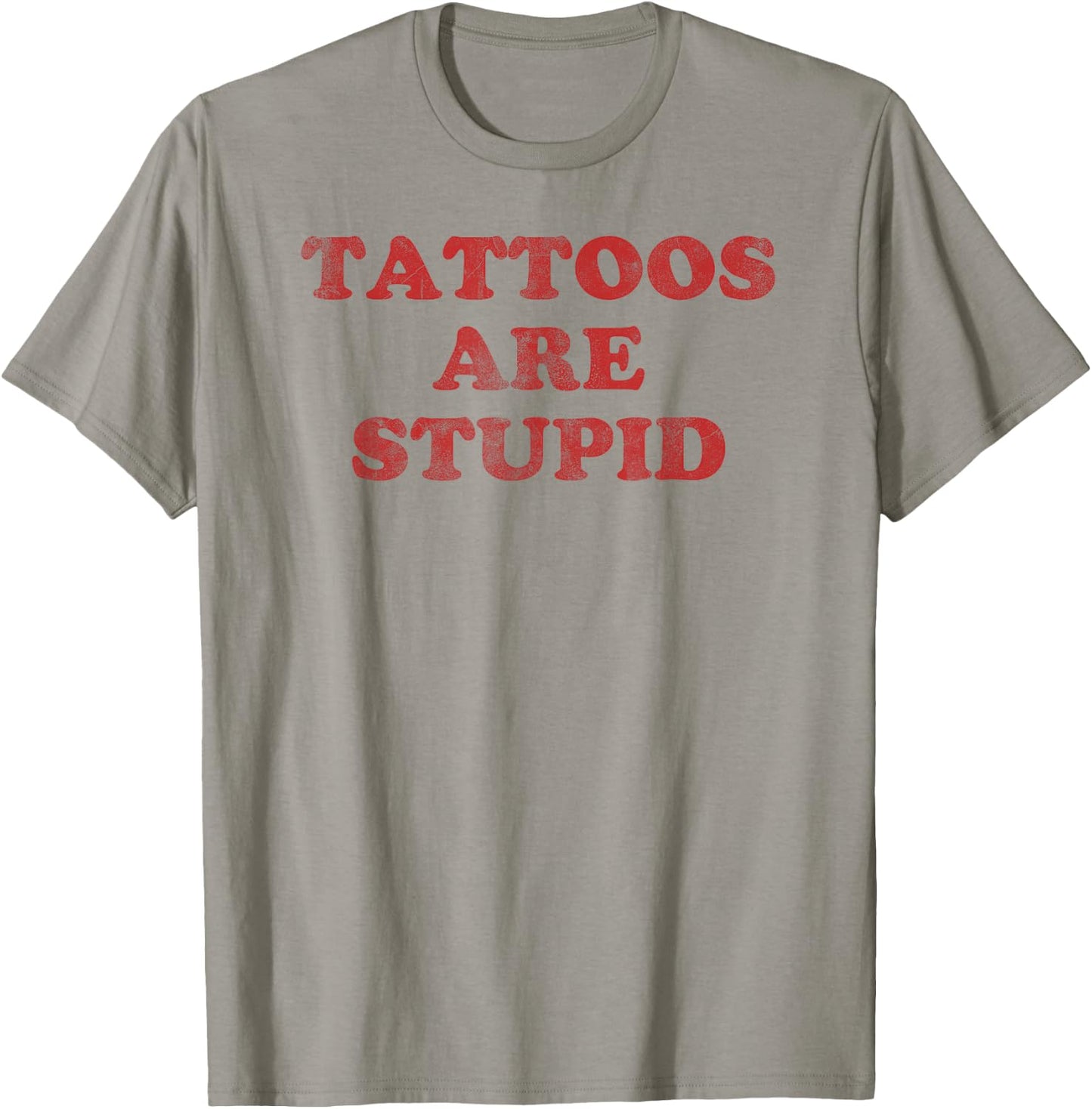 Tattoo Artist Gift Funny Tattooist Shirt Tattoos are Stupid T-Shirt - T-Shirt | Sand