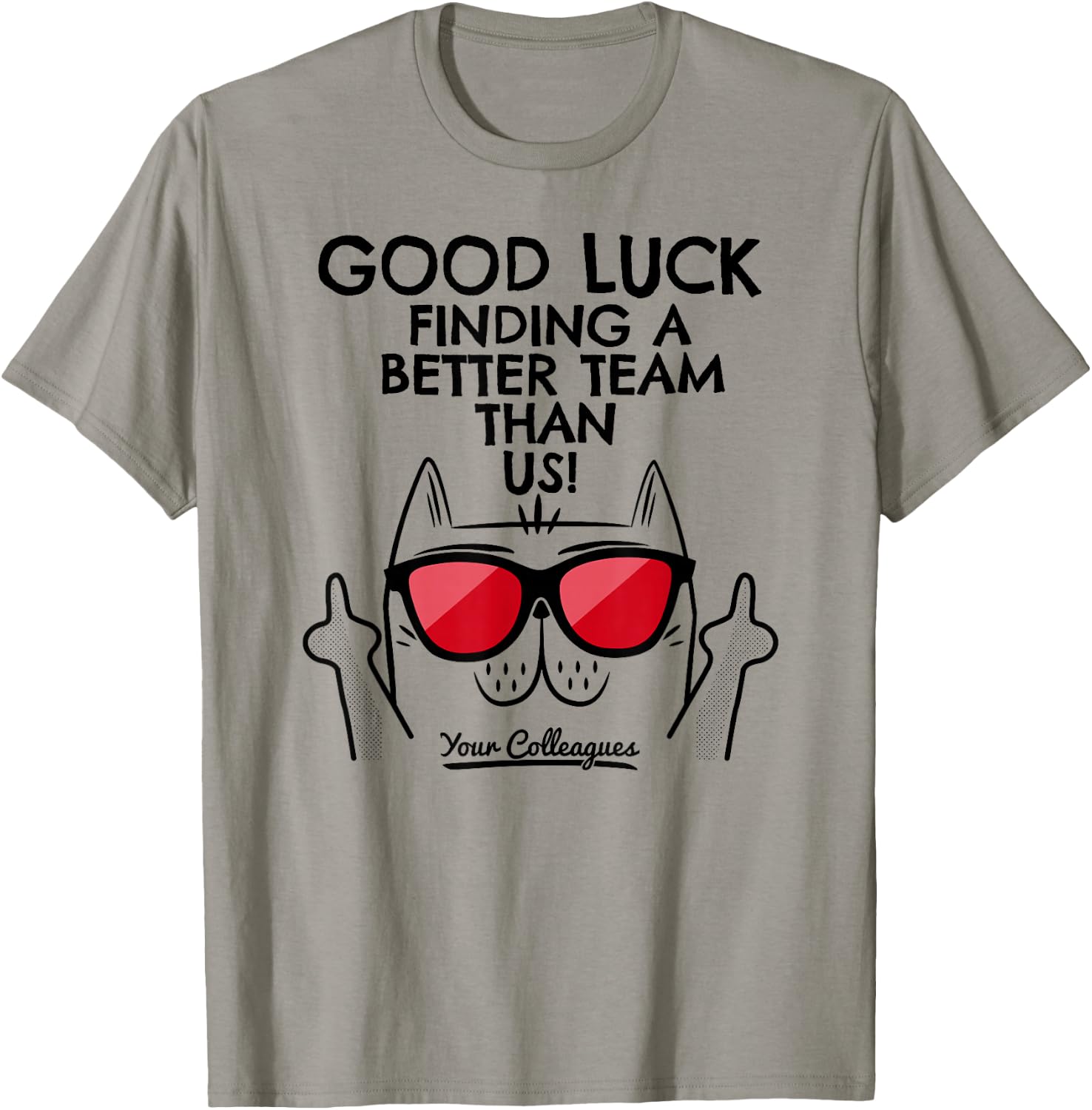 New Job Gifts & Funny Job Change Ideas with Cat Leaving Job Going Away Coworker Quitting Good Luck Signature -Adults Classic Fit White Short Sleeve T-Shirt - T-Shirt | Sand