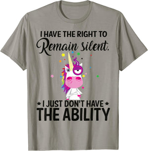 I Have The Right To Remain Silent Unicorn Shirt T-Shirt - T-Shirt | Sand