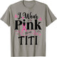 October Breast Cancer Support I Wear Pink For My Titi T-Shirt - T-Shirt | Sand
