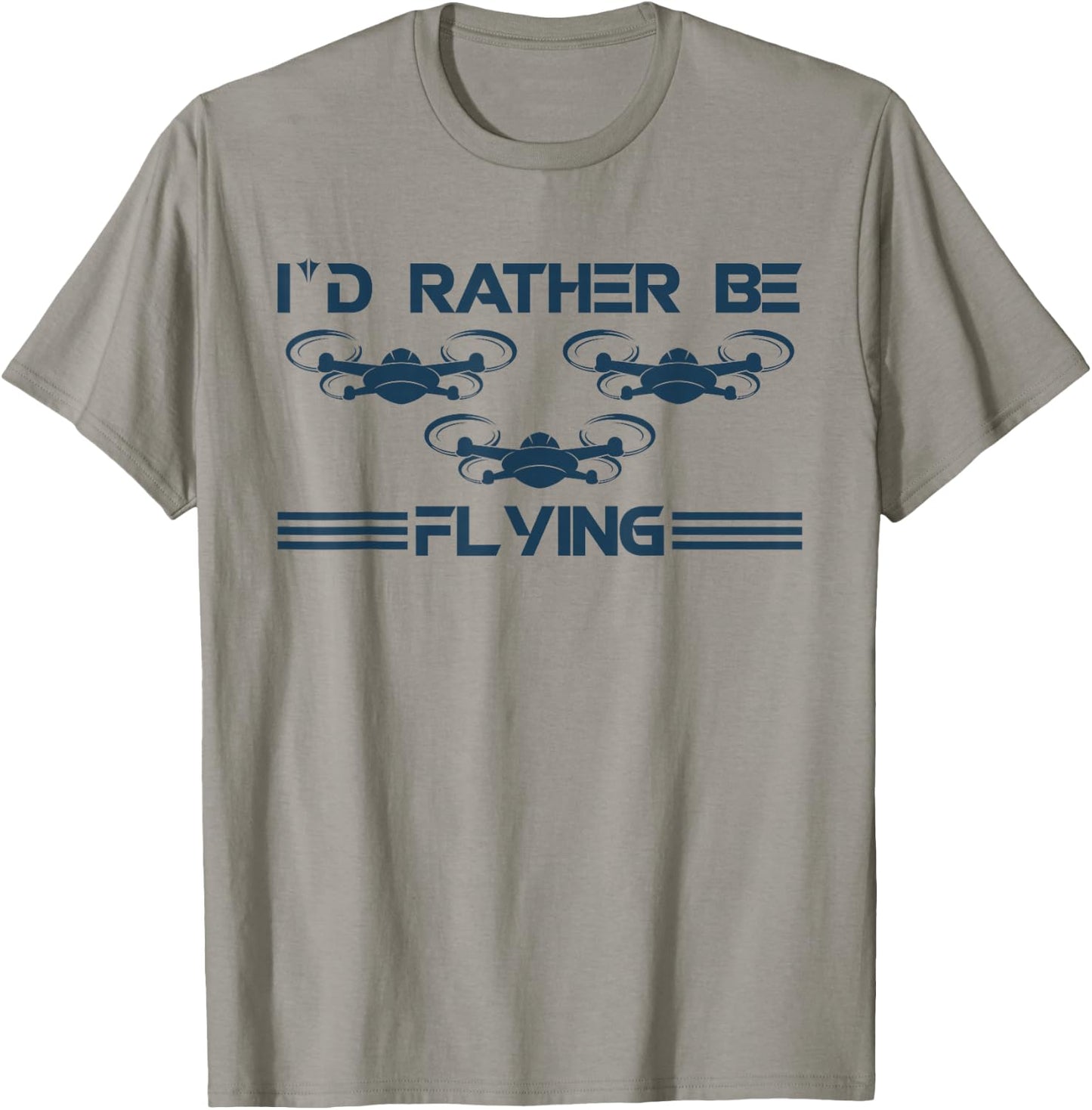 I`d Rather Be Flying I Drone Pilot I Drone Racing I Drone T-Shirt - T-Shirt | Sand
