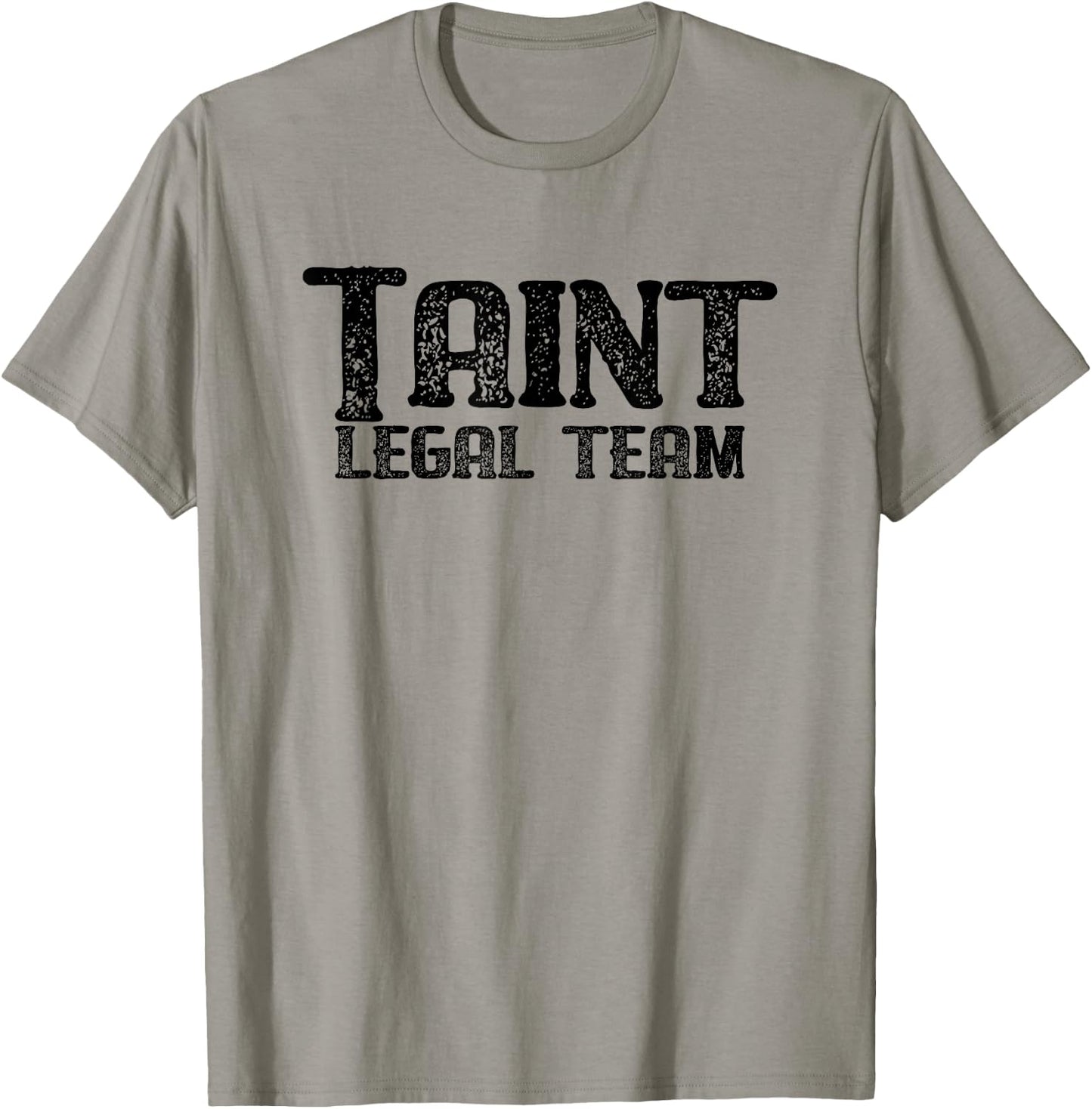 Taint Legal Team - News Fan T-Shirt - T-Shirt | Sand