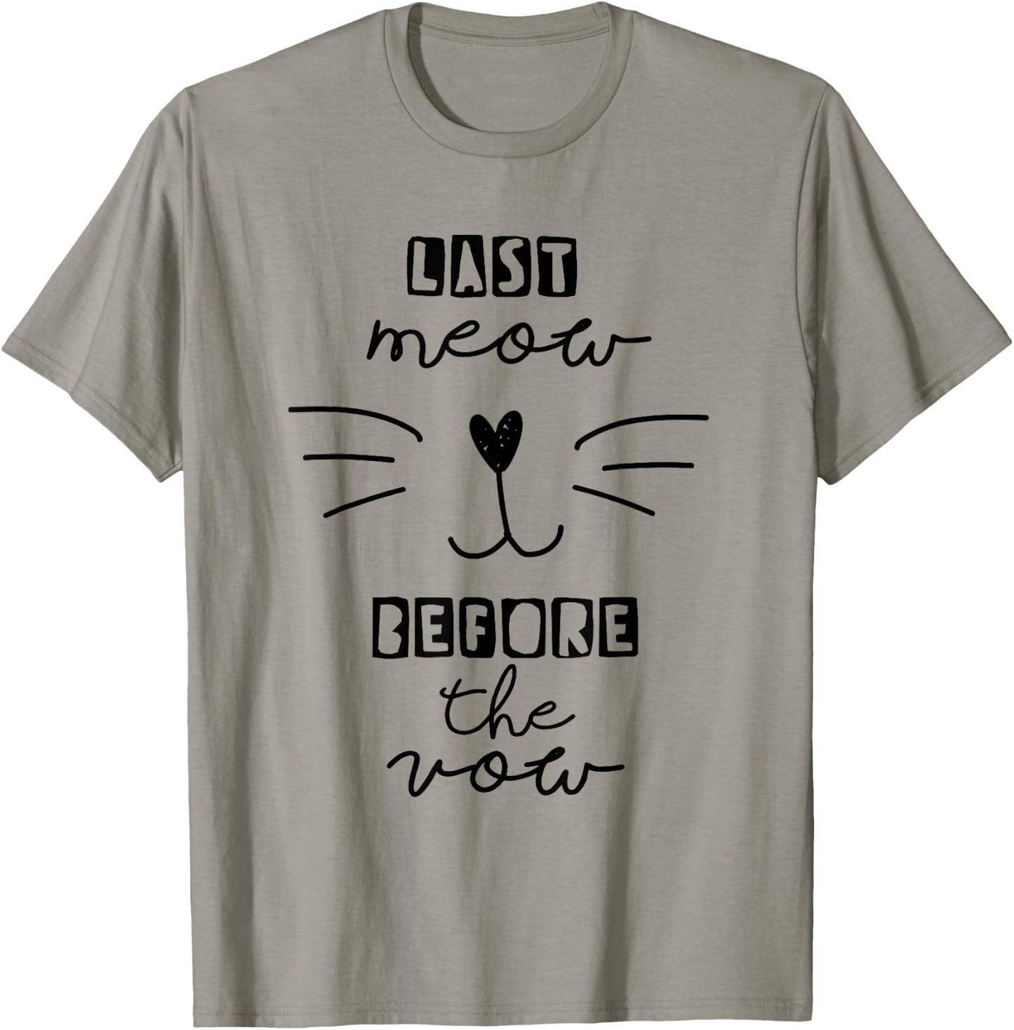 Last Meow Before the Vow Funny Bachelorette Bridal Shower T-Shirt - T-Shirt | Sand