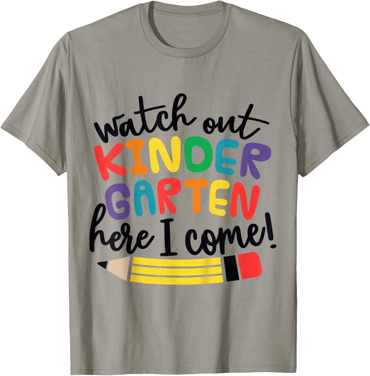 Watch Out Kindergarten Here I Come Kinder Back To School T-Shirt - T-Shirt | Sand