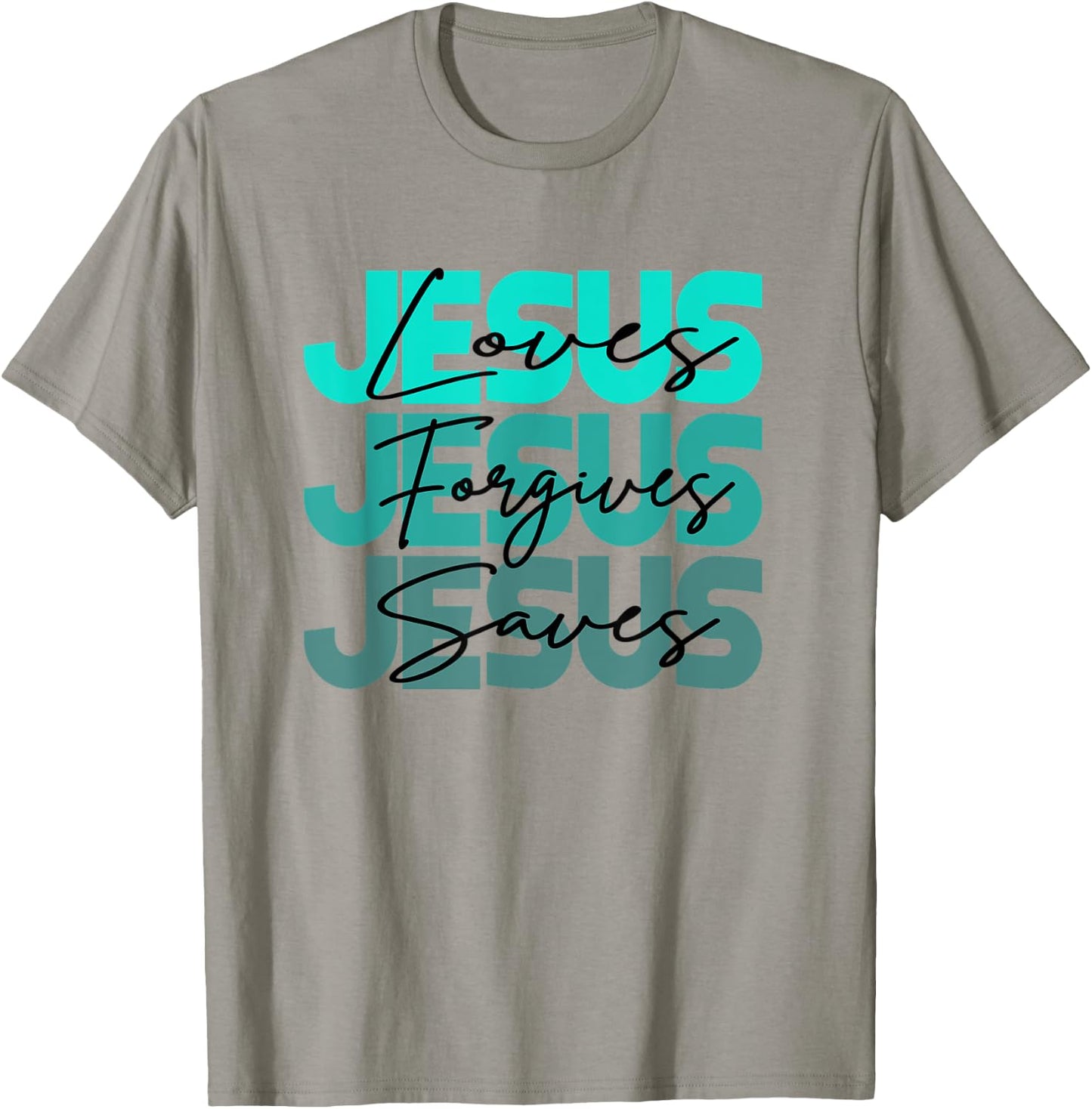 Christian Jesus Loves Jesus Forgives Jesus Saves Religion T-Shirt - T-Shirt | Sand