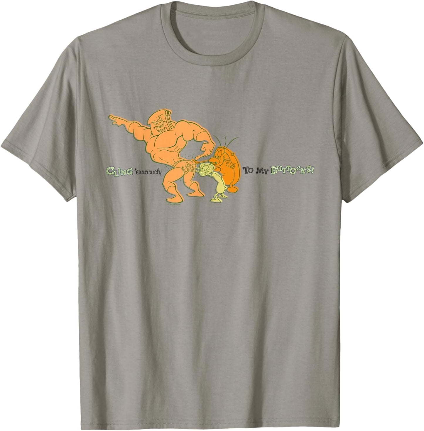 Ren & Stimpy Cling Tenaciously To My Buttocks T-Shirt - T-Shirt | Sand