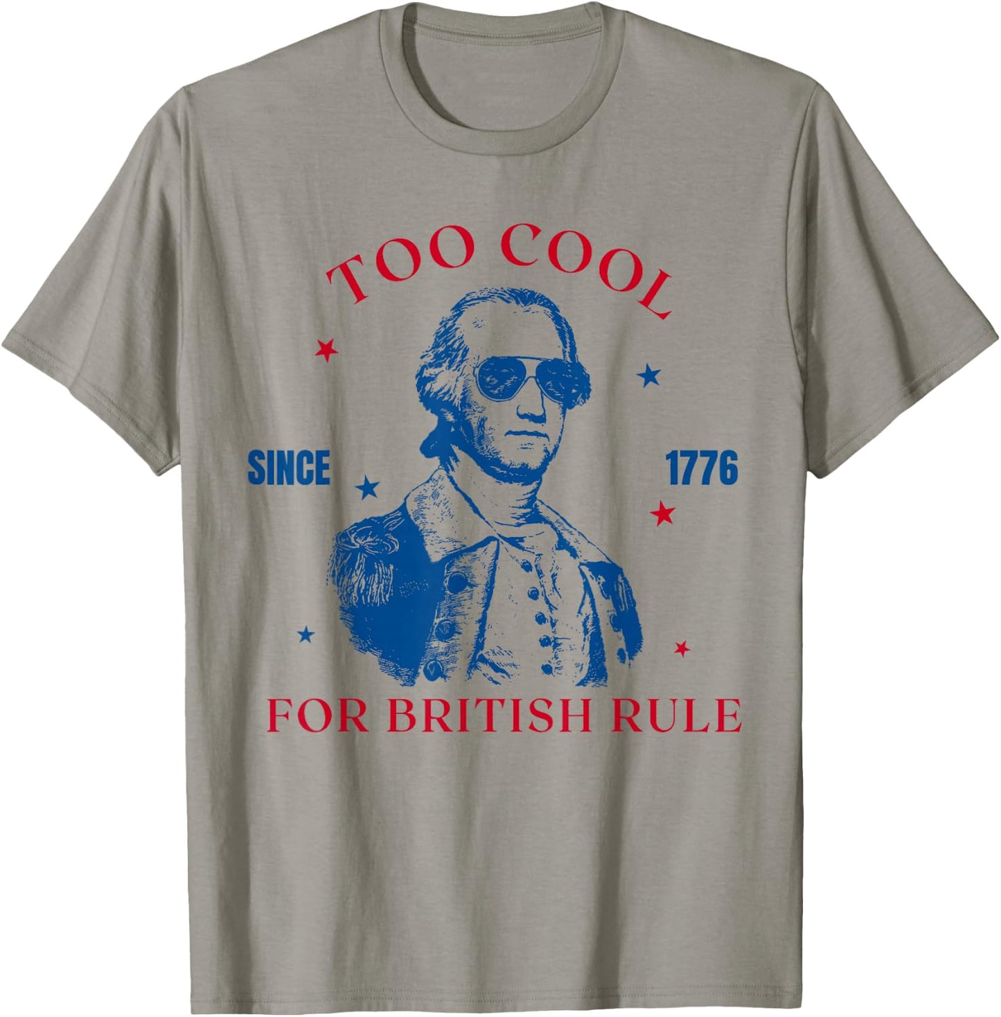 Too Cool for British Rule Since 1776 George Washington Retro T-Shirt - T-Shirt | Sand