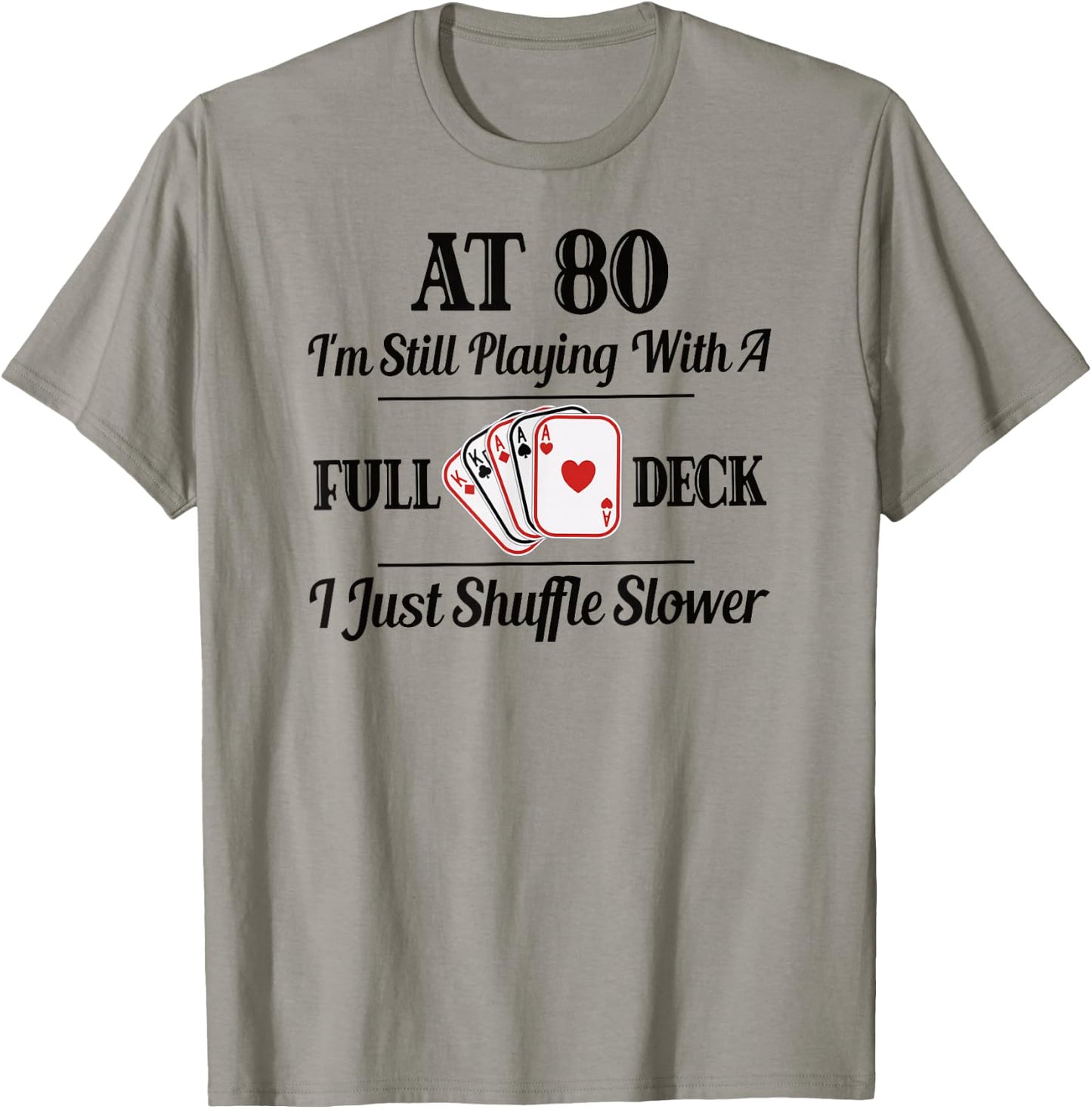 Funny 80th Birthday Gift - 80 Year Old Cards T-Shirt - T-Shirt | Sand
