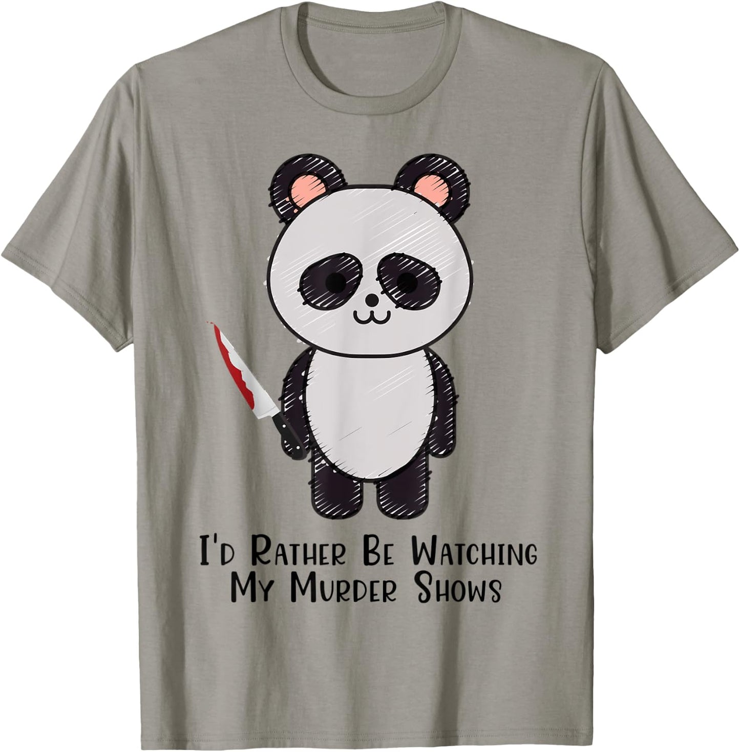 Panda Horror Series, I'd Rather Be Watching My Mur-der Shows T-Shirt - T-Shirt | Sand