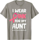 I Wear Pink For My Aunt Shirt, Breast Cancer Aunt T-Shirt - T-Shirt | Sand