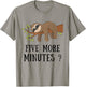Funny Sloth "Five More Minutes" Sleep Bed Pajama Nightgown T-Shirt - T-Shirt | Sand