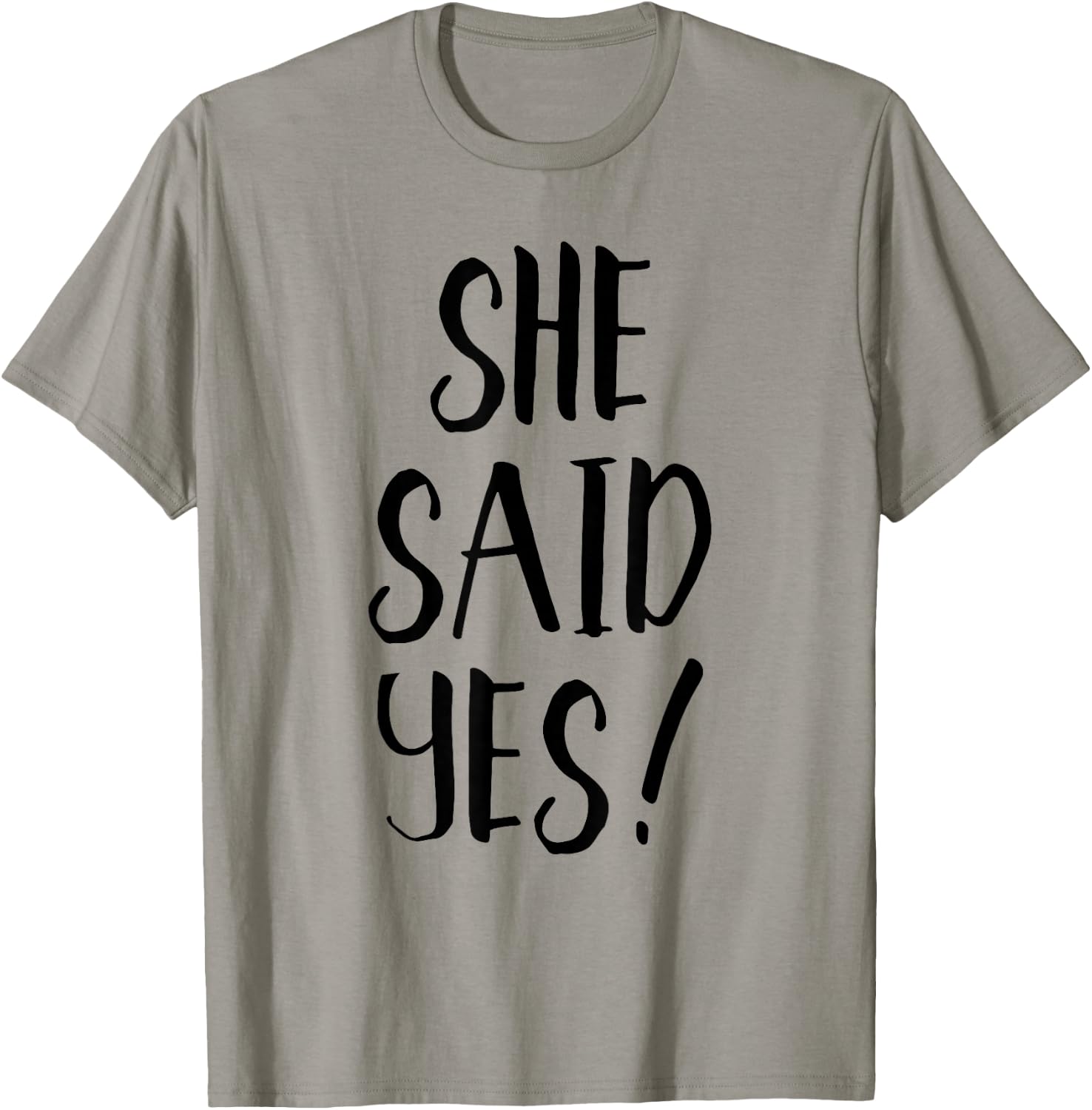 She Said Yes! - Popular Engagement Quote T-Shirt - T-Shirt | Sand