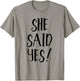 She Said Yes! - Popular Engagement Quote T-Shirt - T-Shirt | Sand