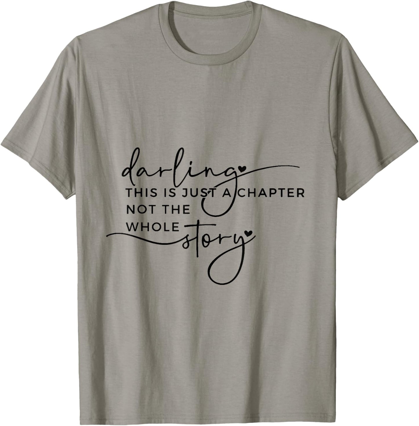 This Is Just A Chapter Not The Whole Story Darling T-Shirt - T-Shirt | Sand