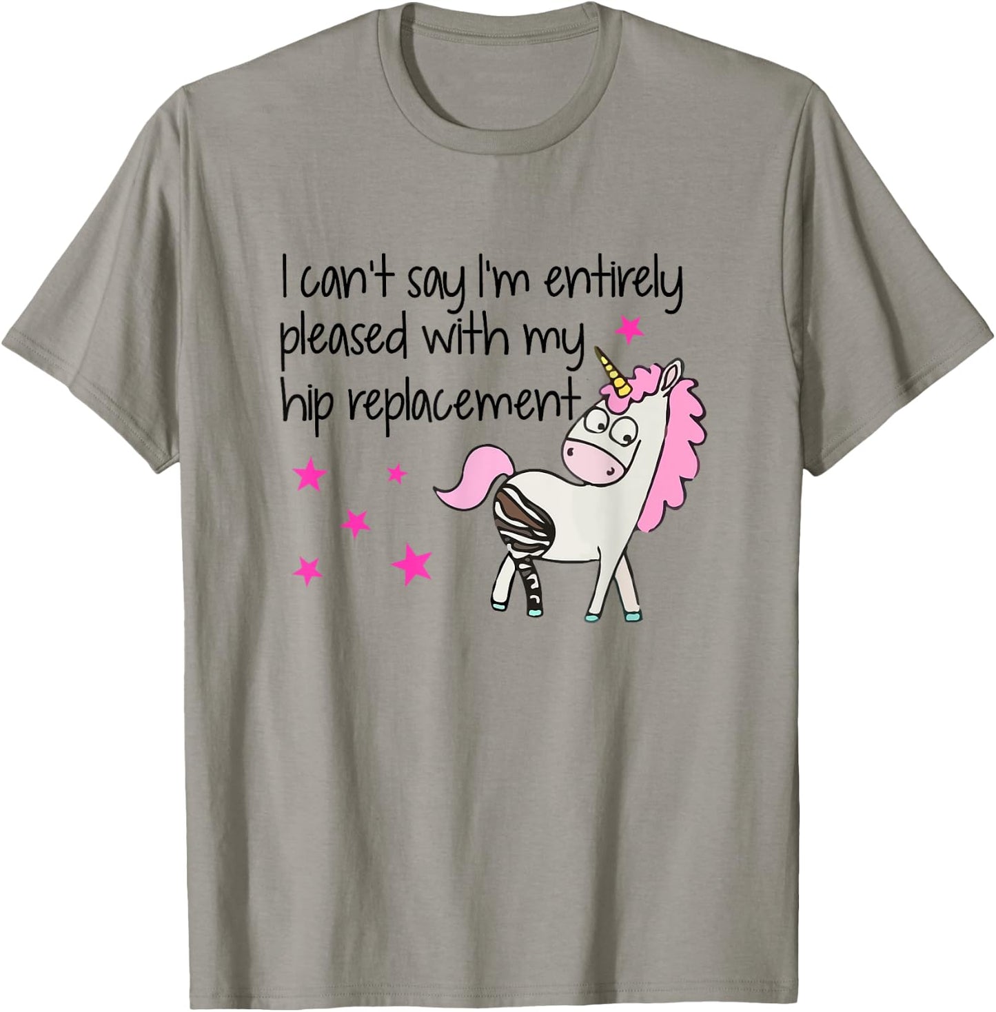 I Can't Say I'm Entirely Pleased With My Hip Replacement T-Shirt - T-Shirt | Sand
