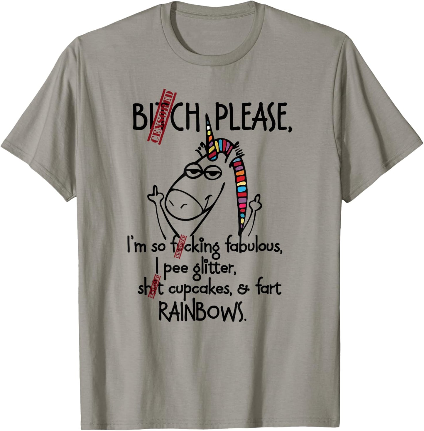 Bitch please I'm so fucking fabulous - Unicorn Funny T-Shirt - T-Shirt | Sand