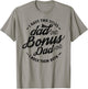 I Have Two Titles Dad and Bonus Dad Gift funny step dad T-Shirt - T-Shirt | Sand