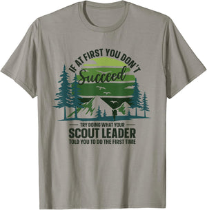 If At First You Don't Succeed Scout Leader Camping Hiking T-Shirt - T-Shirt | Sand