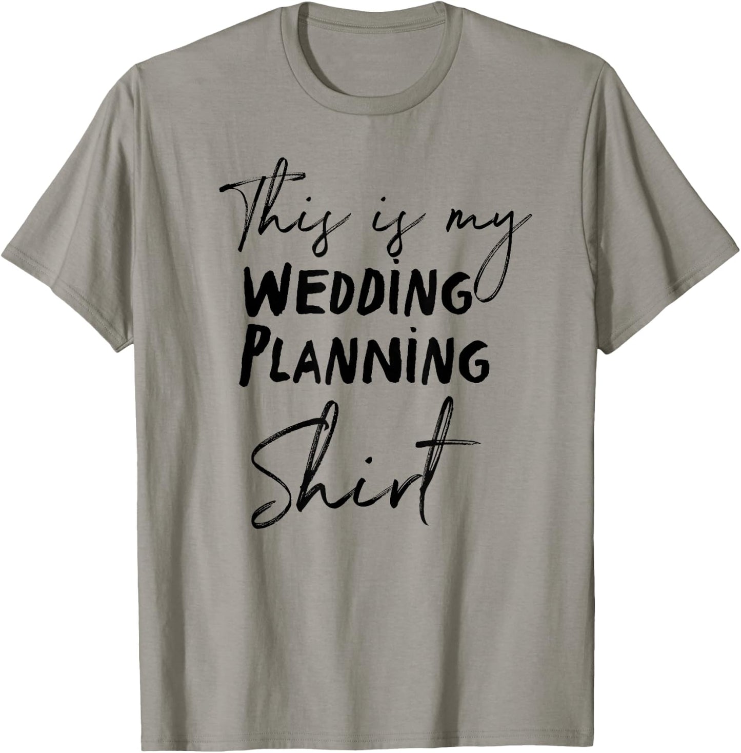 This is my Wedding Planning Shirt T-Shirt - T-Shirt | Sand