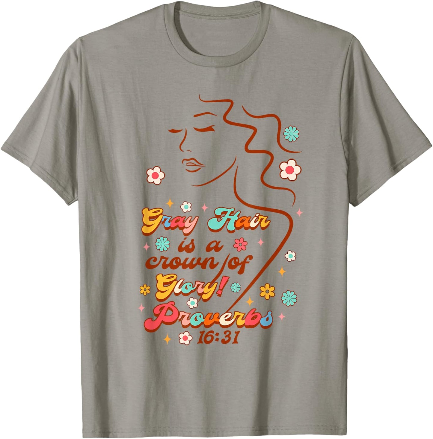 Gray Hair Funny BFF Bestie Gray Hair Is A Crown Of A Glory T-Shirt - T-Shirt | Sand