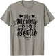 My Mommy Is My Bestie Friends Best Friend Team Friendship T-Shirt - T-Shirt | Sand