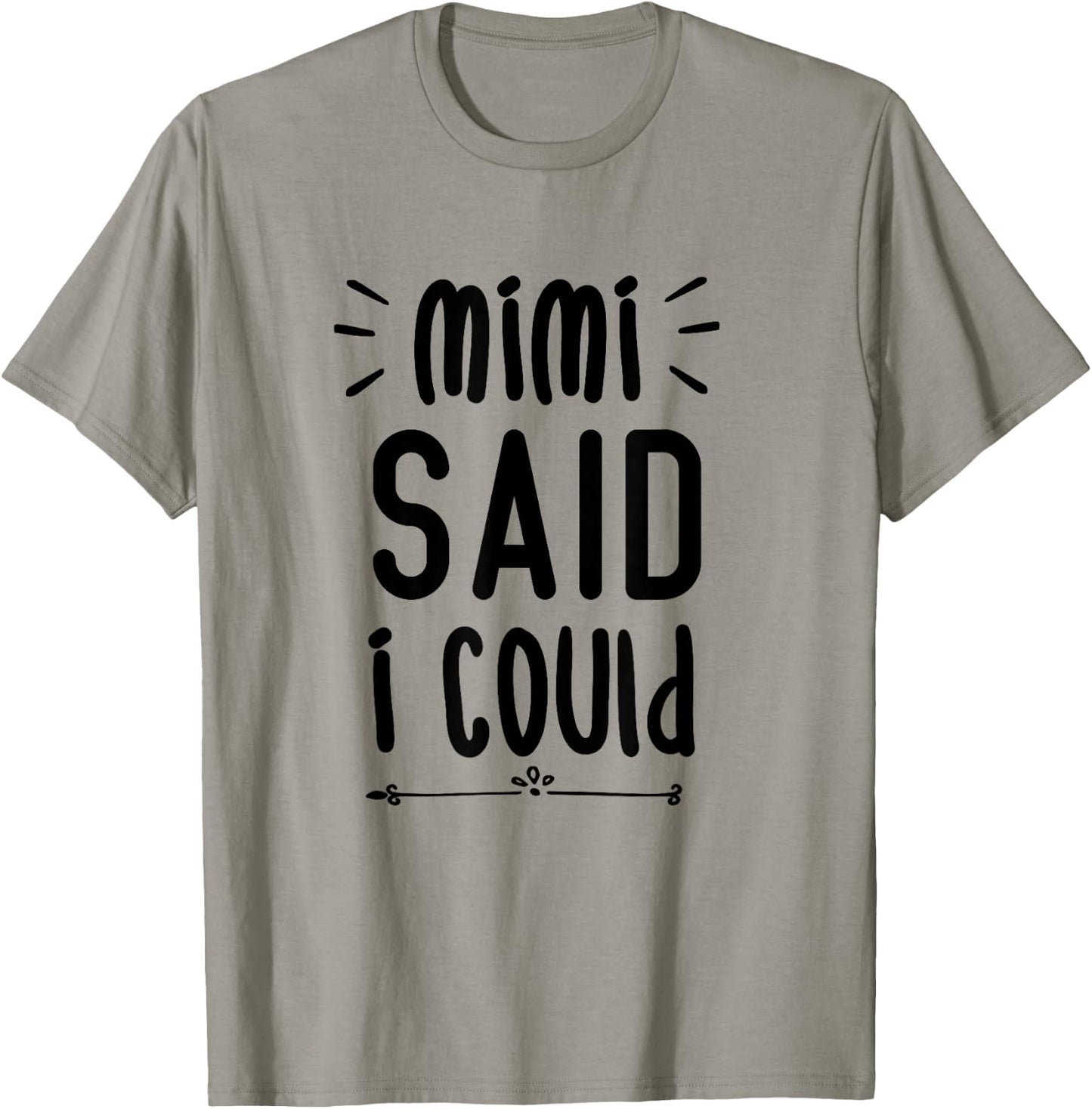 Mimi Said I Could Grandparent Shirt Funny Kids Baby Toddler T-Shirt - T-Shirt | Sand