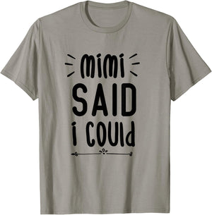 Mimi Said I Could Grandparent Shirt Funny Kids Baby Toddler T-Shirt - T-Shirt | Sand