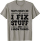 That's What i do i fix stuff and i know things HANDYMAN Fun T-Shirt - T-Shirt | Sand