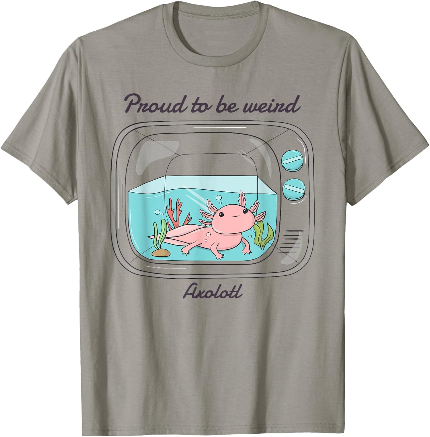 Proud To Be Weird Axolotl T-Shirt - T-Shirt | Sand