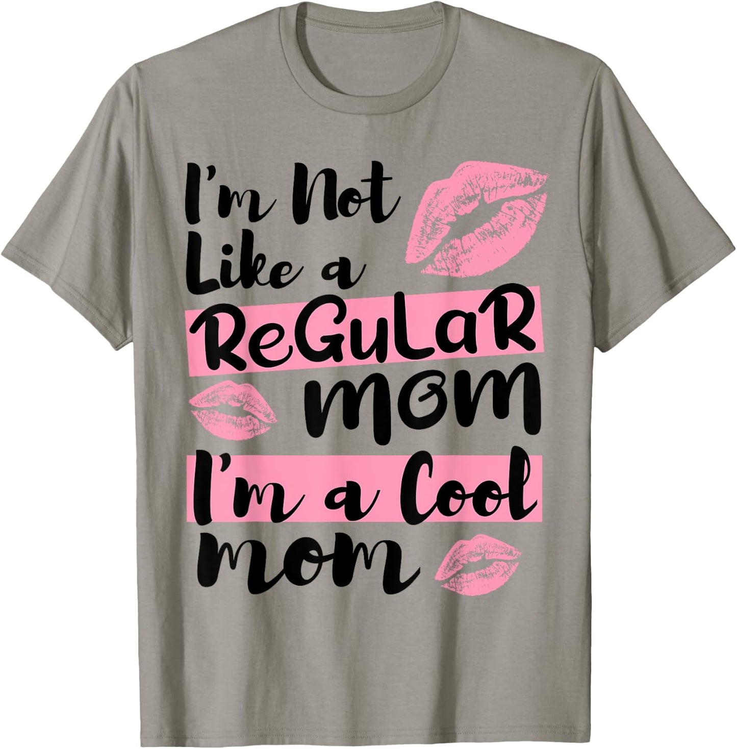 I'm Not Like A Regular Mom I'm A Cool Mom T-Shirt - T-Shirt | Sand
