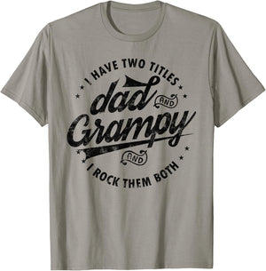 I Have Two Titles Dad and Grampy Funny gifts grandpa Grampy T-Shirt - T-Shirt | Sand