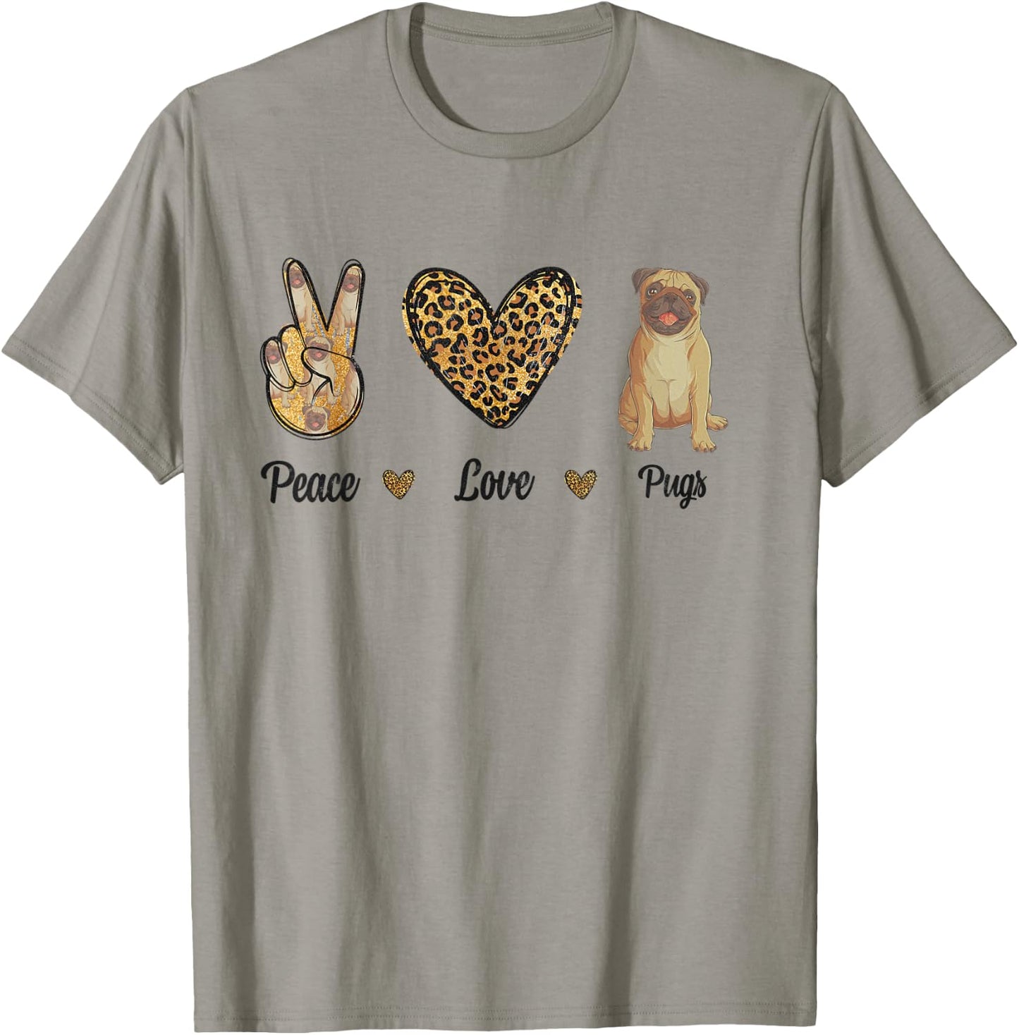 Peace Love Pugs Leopard Lover Pet Dog Puppy Owner Men Women T-Shirt - T-Shirt | Sand