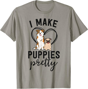 Funny Dog Groomer Gift Spa Grooming I Make Puppies Pretty T-Shirt - T-Shirt | Sand