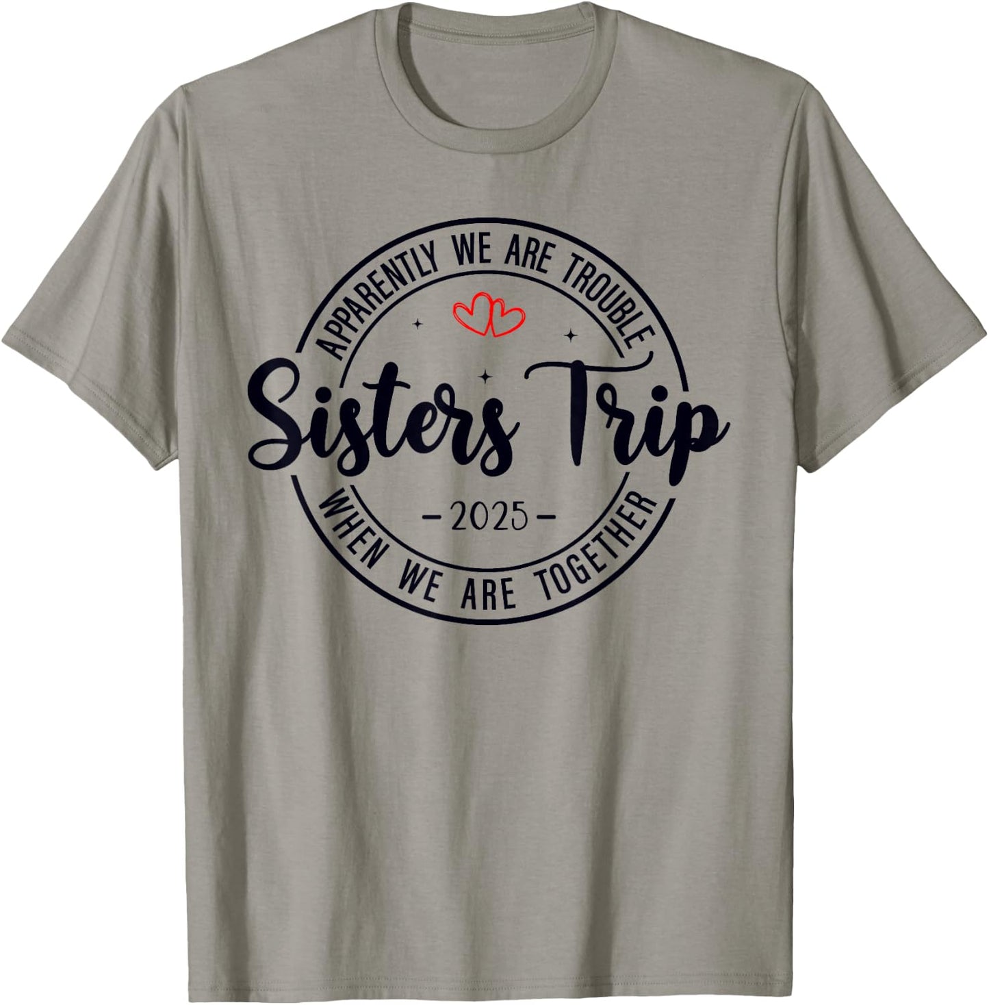 Sisters Trip 2025 Weekend Vacation Matching Group T-Shirt - T-Shirt | Sand