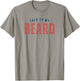 Talk To My Beard Facial Hair Bearded T-Shirt - T-Shirt | Sand