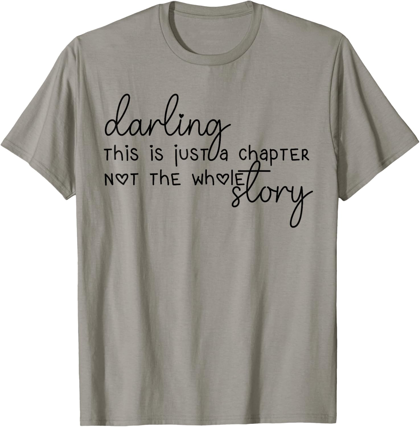 This Is Just A Chapter Not The Whole Story Darling T-Shirt - T-Shirt | Sand