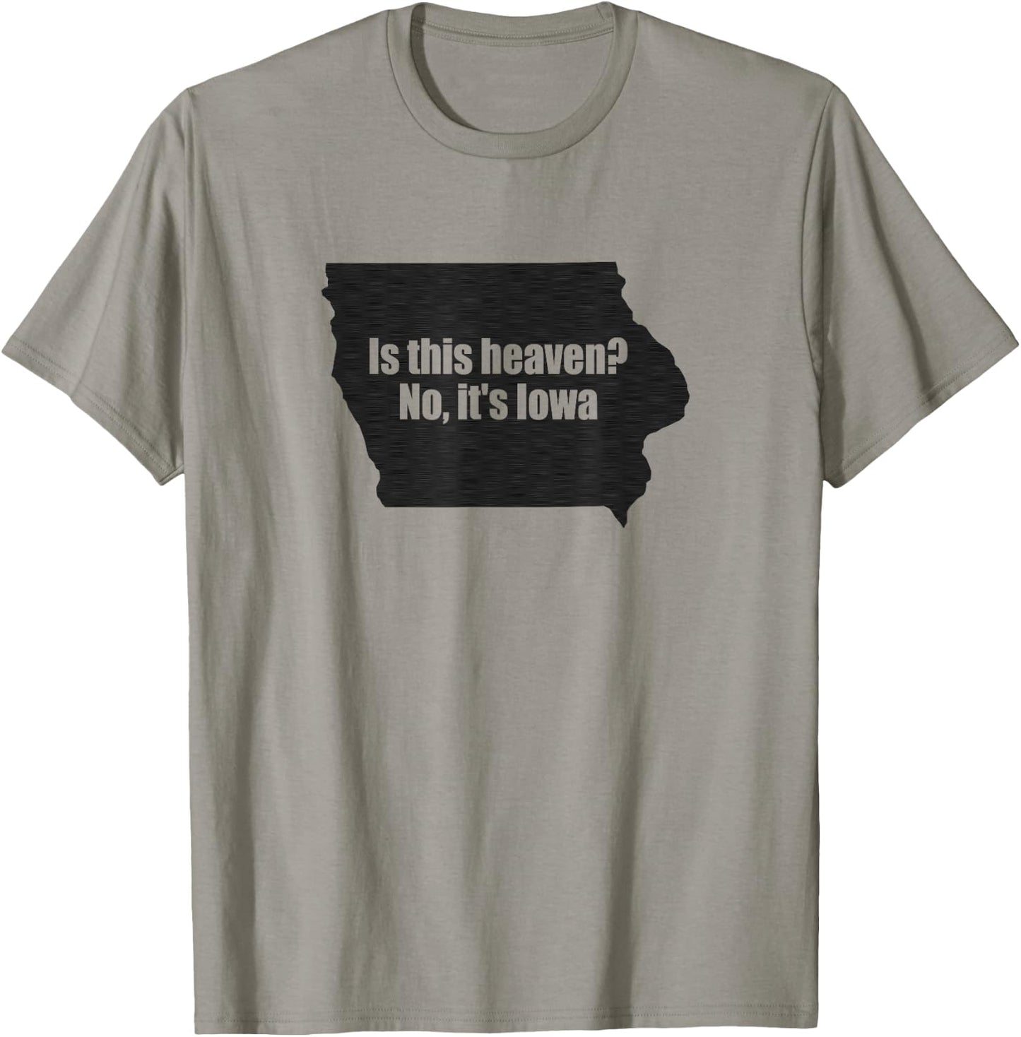 Is This Iowa No It's Heaven T-Shirt - T-Shirt | Sand