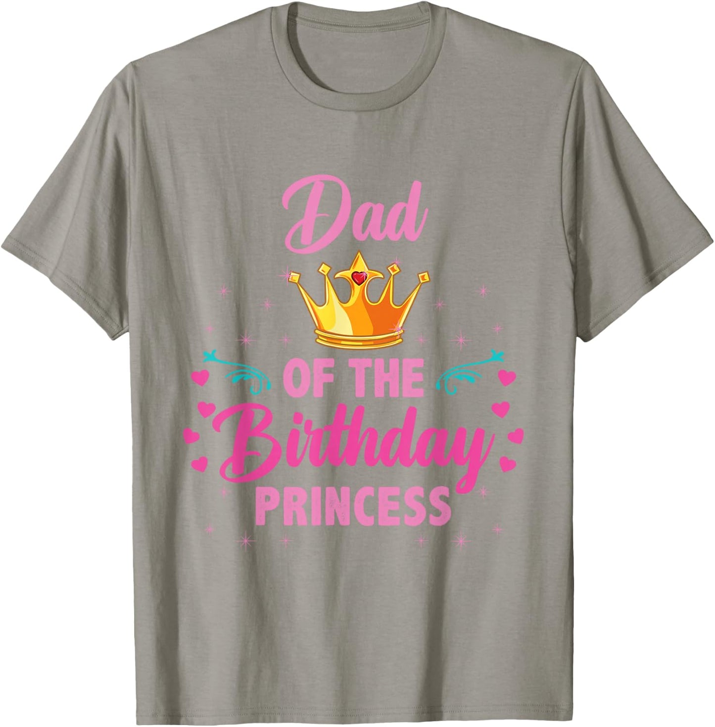 Dad Of The Birthday Princess T-Shirt - T-Shirt | Sand