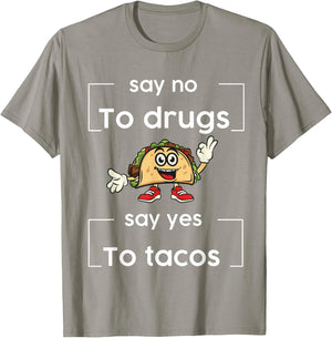Say NO to Drugs Say Yes to Tacos Red Ribbon Week Drug Free T-Shirt - T-Shirt | Sand