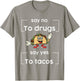 Say NO to Drugs Say Yes to Tacos Red Ribbon Week Drug Free T-Shirt - T-Shirt | Sand