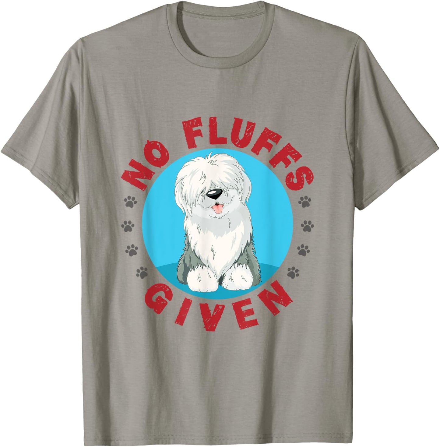 No Fluffs Given English Sheepdog Sheepie Lover Women T-Shirt - T-Shirt | Sand