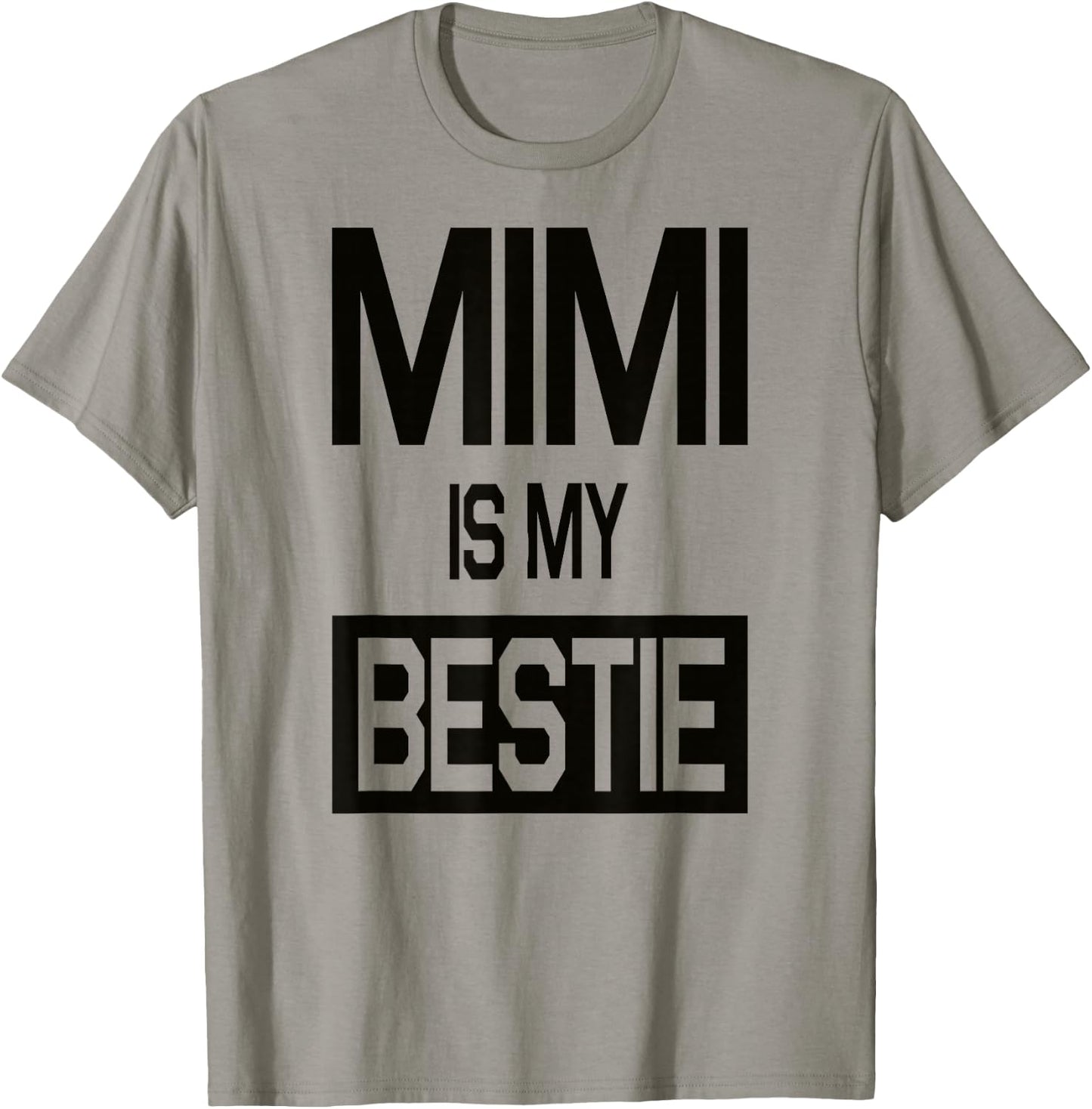 Mimi is My Bestie Shirt Funny T-Shirt - T-Shirt | Sand