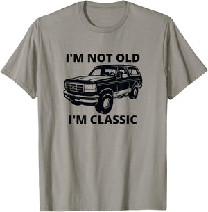 I'm not old I'm classic bronco truck T-Shirt - T-Shirt | Sand