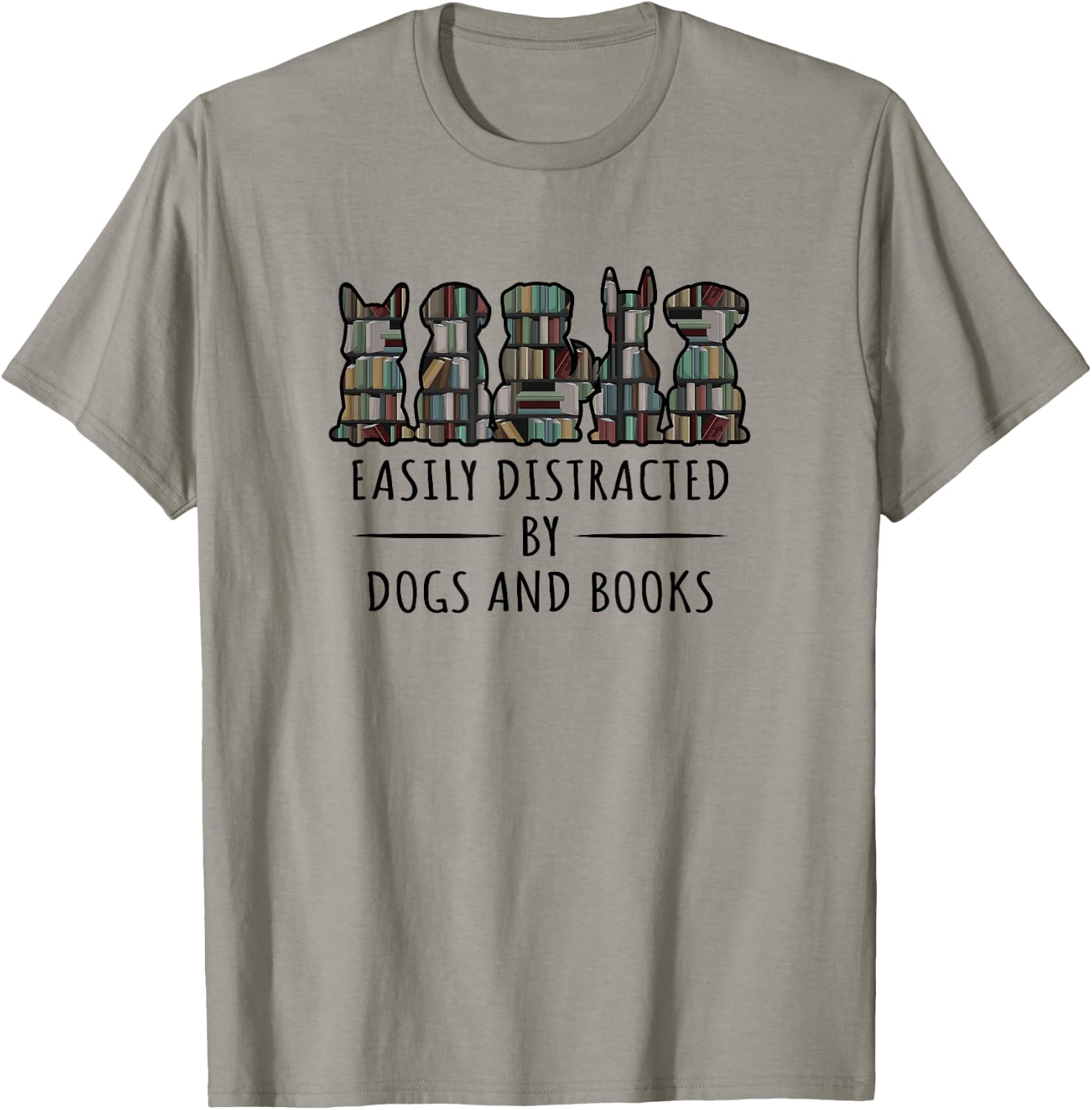 Easily Distracted By Dogs And Books Funny Animal Book Lover T-Shirt - T-Shirt | Sand