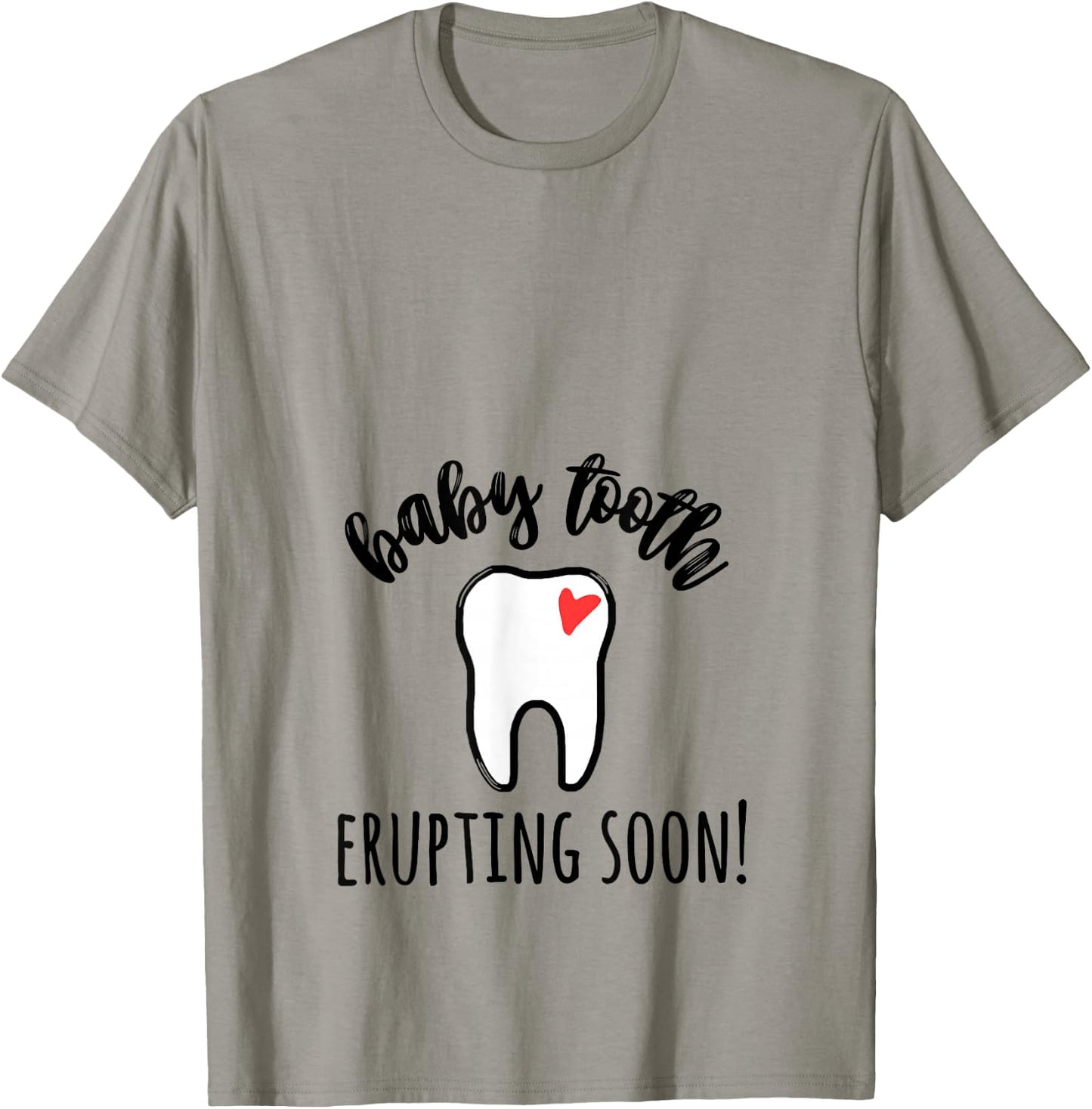 Baby tooth erupting soon Dental pregnancy dentist Rdh T-Shirt - T-Shirt | Sand