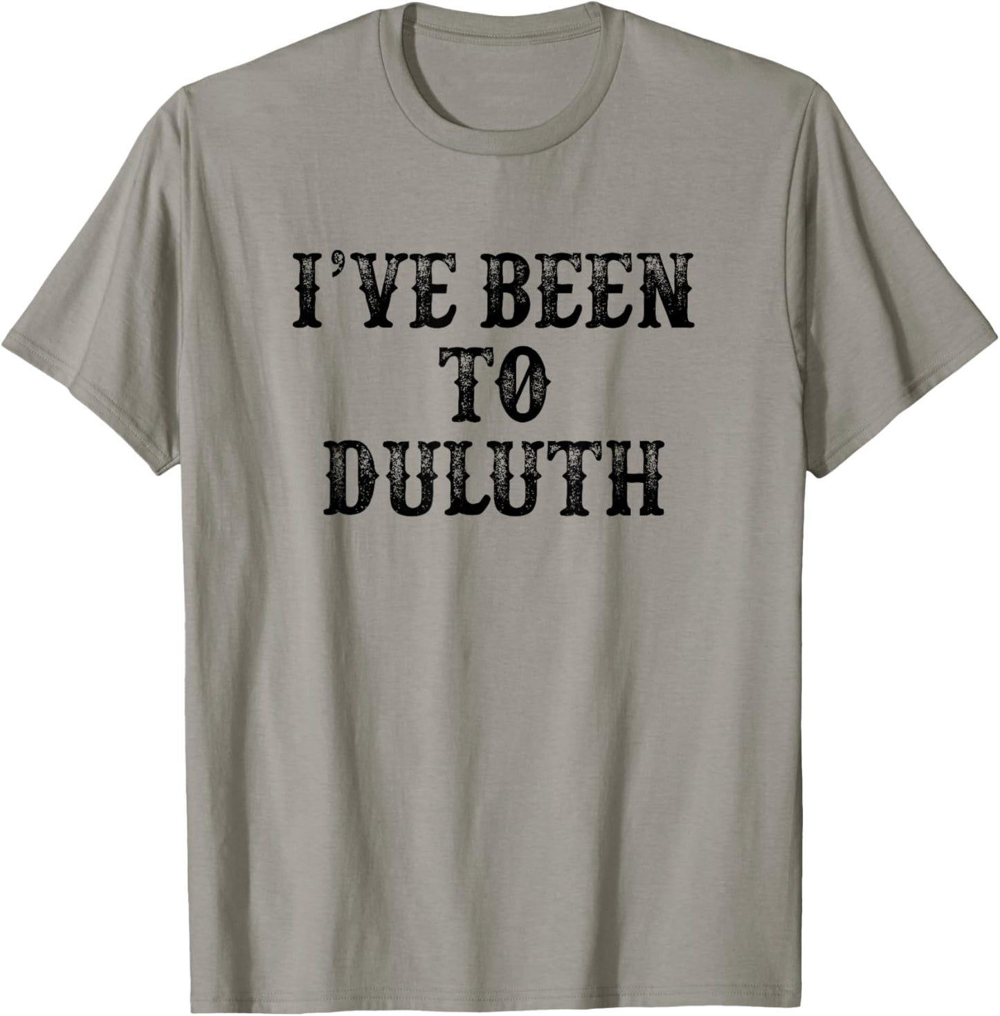 I've Been to Duluth T-Shirt - T-Shirt | Sand