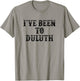 I've Been to Duluth T-Shirt - T-Shirt | Sand
