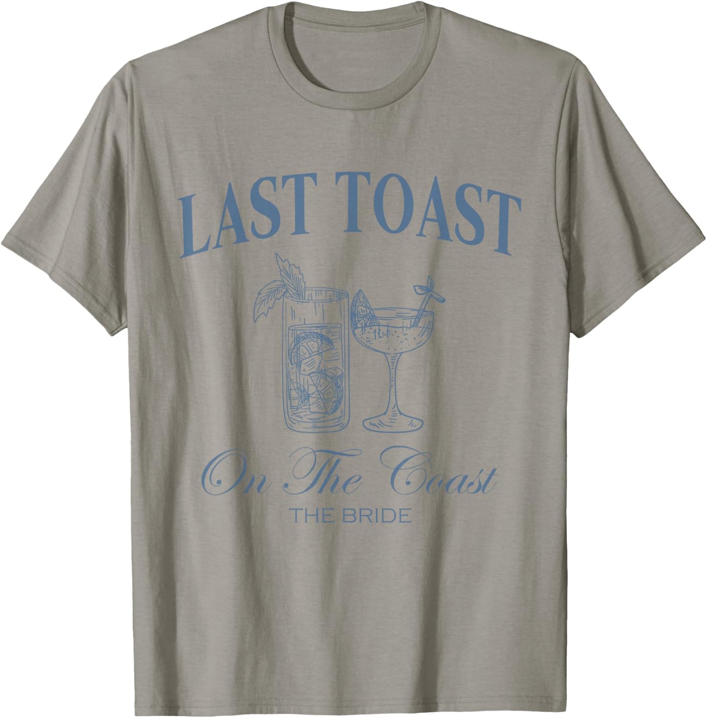 Last Toast On The Coast The Bride Beach Bachelorette Party T-Shirt - T-Shirt | Sand